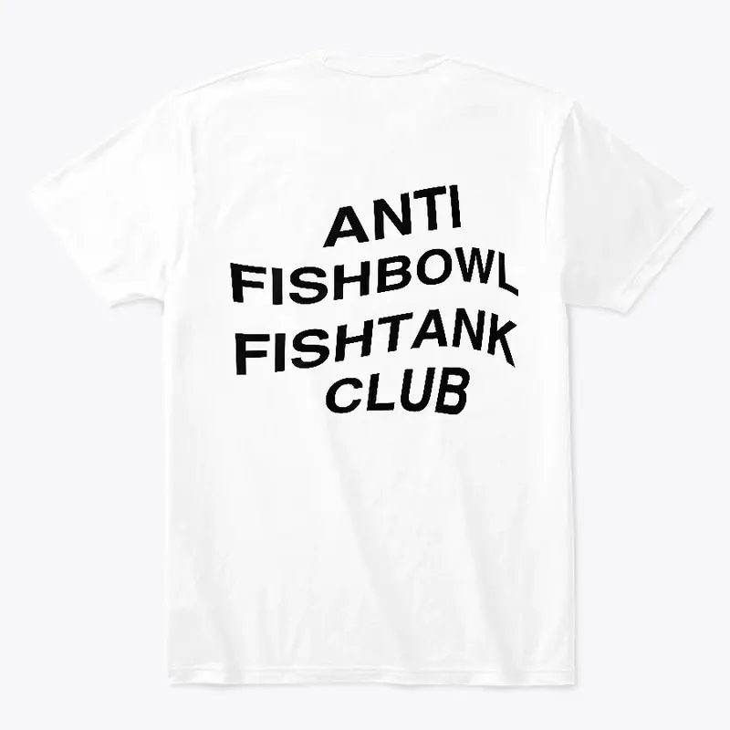 Anti Fishbowl Fishtank Club